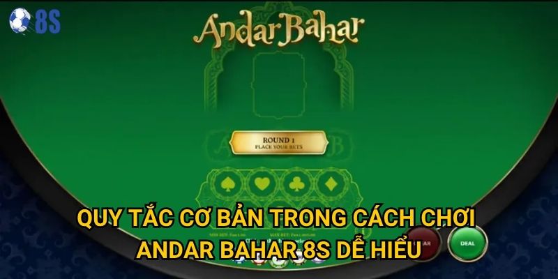 Quy tắc cơ bản trong cách chơi andar bahar 8s dễ hiểu